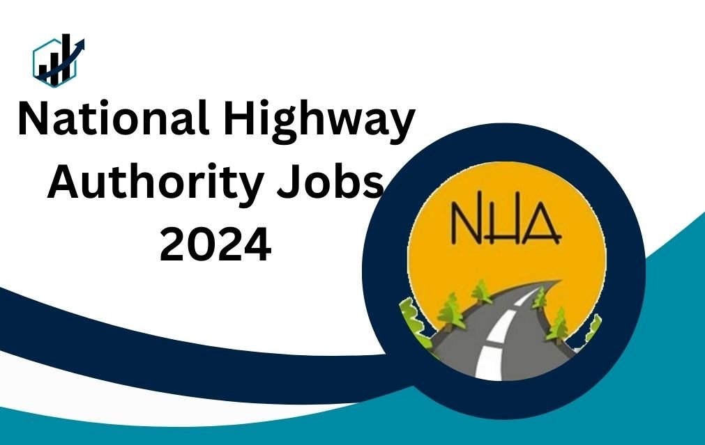 National Highway Authority Jobs 2024
